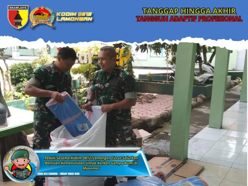 Kodim 0812/Lamongan, Turut Salurkan Bantuan Kepada Korban, Gempa Bumi di Myanmar
