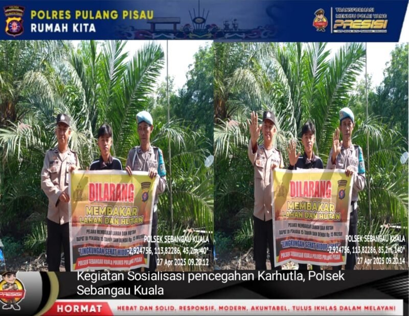 Polsek Sebangau Kuala Mensosialisasikan Himbauan Melarang Membakar Hutan atau lahan kepada Masyarakat