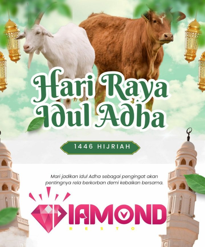 Keluarga Besar Diamond: ” Mengucapkan Selamat Hari Raya Idhul Adha 10 Dzulhijjah 1446 Hijrah.”