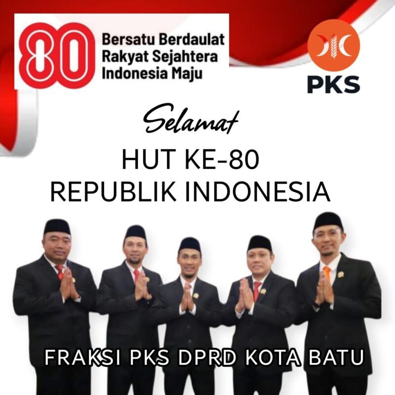 Anggota DPRD Kota Batu Fraksi Partai Keadilan Sejahtera (PKS) beserta Staf. Mengucapkan Selamat HUT RI Ke- 80 - 2025