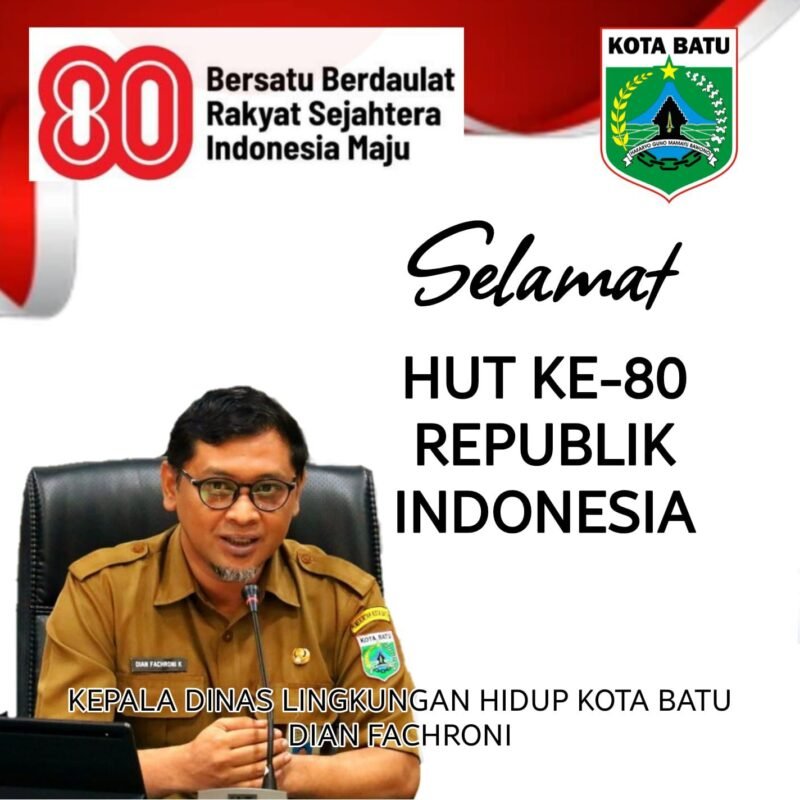 Pemerintah Kota Batu,Kepala Dinas Lingkungan Hidup Beserta Seluruh Staf dan Karyawan. Mengucapkan Selamat HUT RI Ke - 80 - 2025.