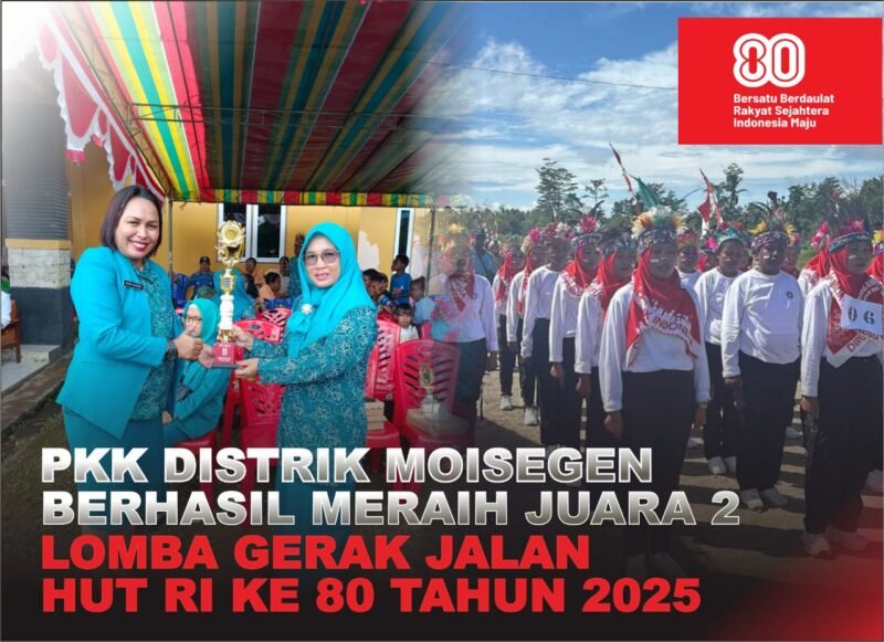 PKK DISTRIK MOISEGEN RAIH JUARA 2
DALAM LOMBA GERAK JALAN INDAH HUT RI KE-80