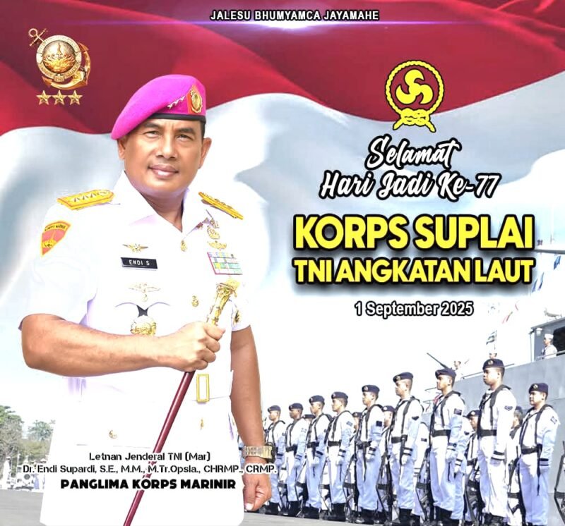 Panglima Korps Marinir Letjen TNI (Mar) Dr. Endi Supardi, S.E., M.M., M.Tr.Opsla., CHRMP., CRMP. beserta seluruh Prajurit Korps Marinir Mengucapkan: Dirgahayu Korps Suplai TNI AL 1 September 2025