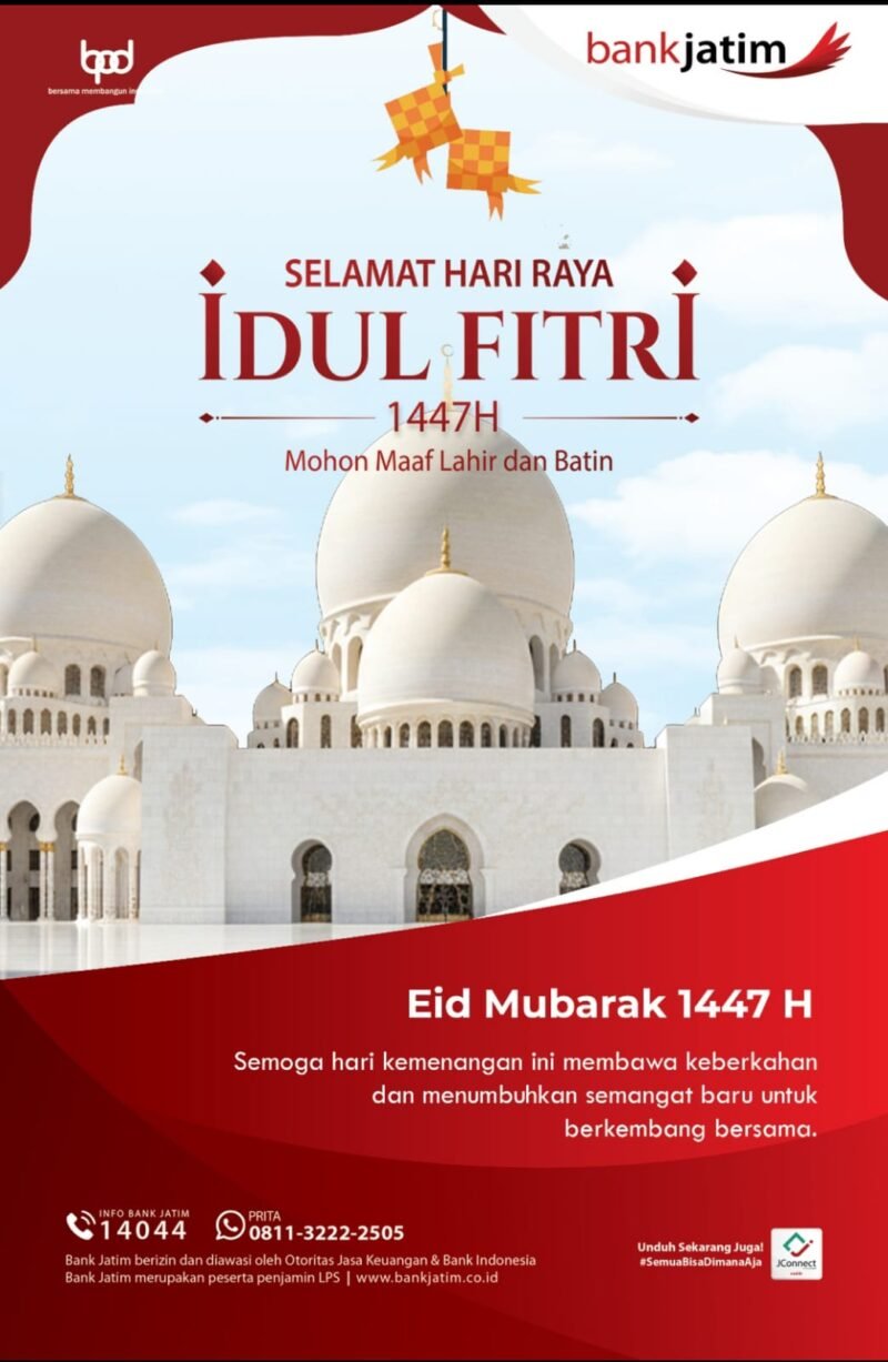 Segenap Pimpinan, Staff dan Jajaran Bank Jatim Mengucapkan Selamat Hari Raya Idul Fitri 1447 (foto: Redaksi/Istimewah)