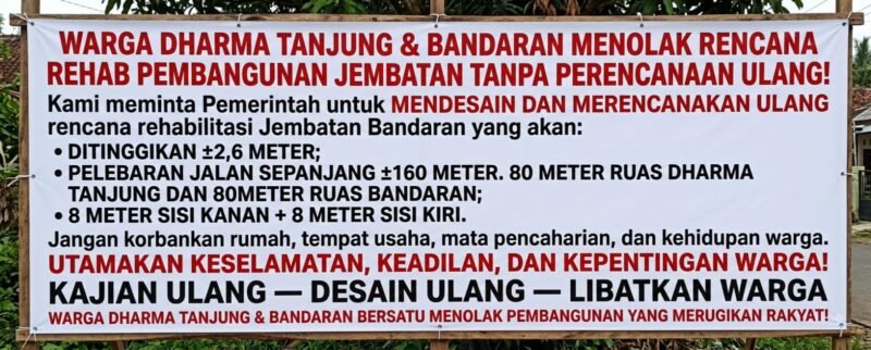 WARGA DHARMA TANJUNG DAN BANDARAN SIAP PASANG BALIHO PENOLAKAN RENCANA PEMBANGUNAN JEMBATAN DI DEPAN RUMAH DAN SEPANJANG JALAN