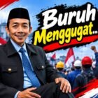 Aceng Syamsul Hadie (ASH): Buruh Menggugat, 11 Tuntutan, Negara Berpihak kepada Pekerja atau Hanya Pandai Berjanji?