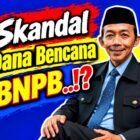 Skandal Dana Bencana BNPB: Ketika Dana Darurat Berhadapan dengan Kekuasaan
Oleh:: Aceng Syamsul Hadie (ASH)