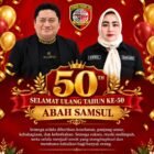 KELUARGA BESAR TARGETNEWS.ID Mengucapkan SELAMAT ULANG TAHUN KE-50
ABA SAMSUL